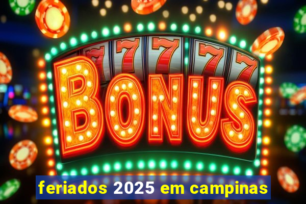 feriados 2025 em campinas